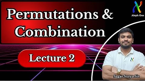 Permutation and Combination | Lecture 2 | IIT JAM 2026