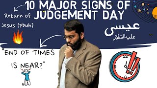 10 Major Signs Before Judgement Day ?| End of Times | Yasir Qadhi