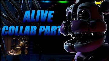 [SFM-FNaF] "Alive" by Aviators Collab Part