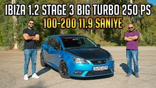 Seat İbiza 1.2 Stage 3 Big Turbo 250 PS / Dünyanın En Hızlı 1.2 TSi'ı ? / 100-200 11.9 Hızlı !