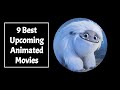 9 Upcoming Animated Movies of 2020!