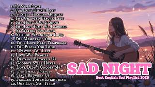 Beautiful Vibes Music Playlist🎶💞| Sad Emotional Vibes Songs 2026 | Broken Heart Love Songs
