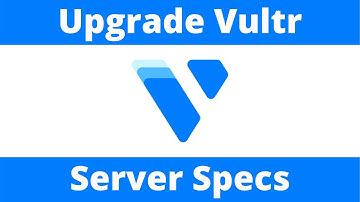 How To Add More RAM To A Vultr Dedicated Server - Upgrade Vultr VPS Specs (CPU, RAM, SSD, Bandwidth)