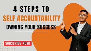 4 Steps to Self-Accountability – Owning Your Success