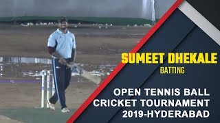 Sumeet Dhekale Batting | Open Tennis Ball Cricket Tournament - 2019, Hyderabad