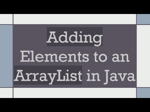 Adding Elements to an ArrayList in Java