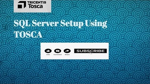Tosca Training |  Configure SQL Database using TOSCA | Database Connection In Tosca