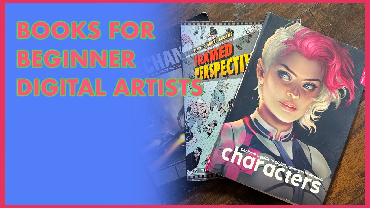ART BOOKS FOR BEGINNER DIGITAL ARTISTS. BOOK RECOMMENDATIONS. - YouTube