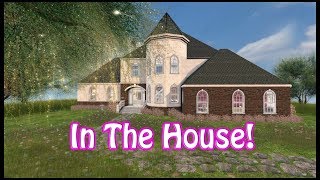 In The House! Episode 3 - Lexi's Home! (Second Life)