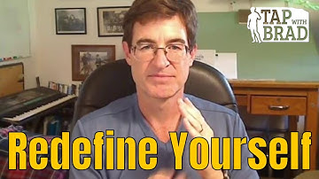 Redefine Yourself - Tapping with Brad Yates