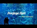 Penjaga hati  nadhif basalamah lirik  lyrics