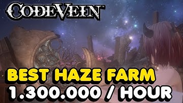 Fastest Way To Level Up In Code Vein (Best Haze Farming Spot) +1.000.000/Hour