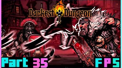 The Wolves Are At The Door! | Darkest Dungeon Modded Part 35 - Foreman Plays Stuff