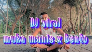 DJ viral muka manis x bento(by owenDsaint rimex)