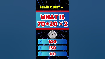 Math Quiz Question | Seventy Plus Twenty Multiply by Two | Brain Test