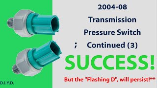 (3) 2004  08 TSX Transmission Pressure Sensor; Success (Observation & Education)