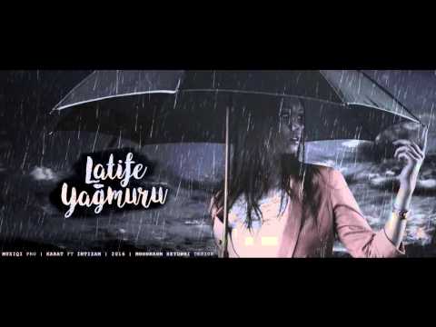 Karat Latife Yağmuru ft İntizam