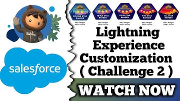 Lightning Experience Customization | Salesforce Trailhead | Create and Customize Lightning Apps