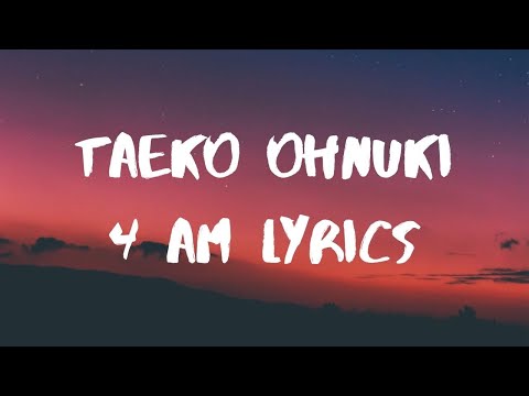 Taeko Ohnuki- 4 A.M. Lyrics