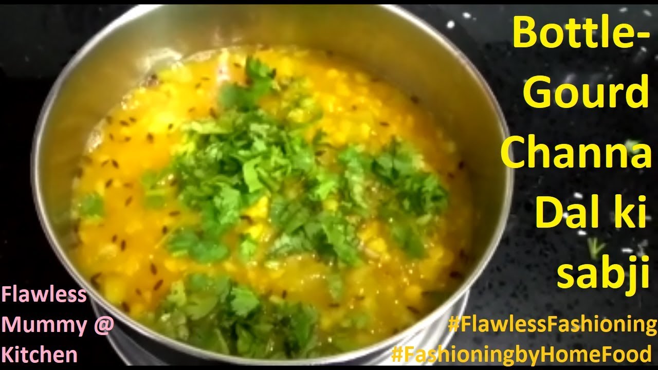Lauki(bottle gourd) channa dal recipeQuick and easyBest and tasty