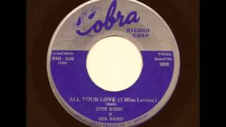 Video thumbnail of "OTIS RUSH & HIS BAND - All Your Love (I Miss Loving) - COBRA"