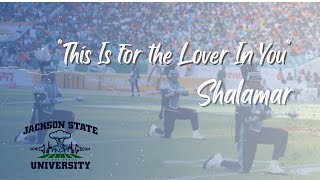 This Is for the Lover In You | Jackson State University 2022