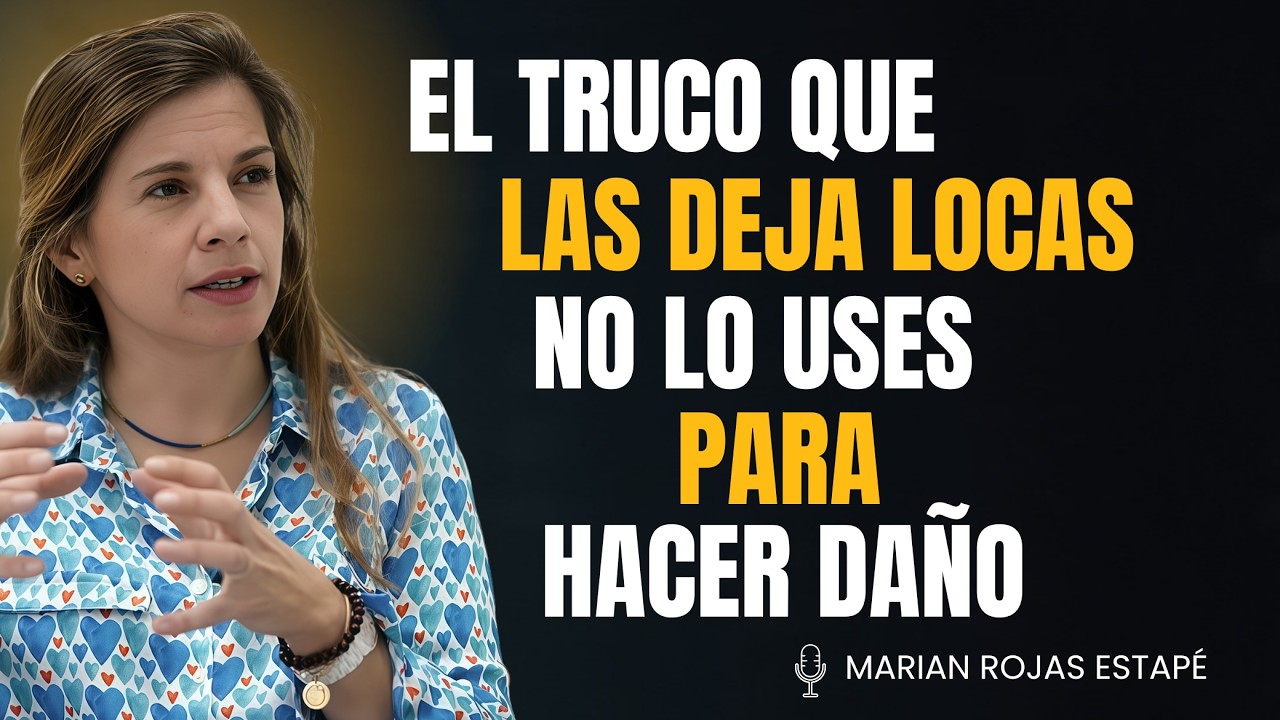 TRUCOS PSICOLÓGICOS PARA GUSTARLE A CUALQUIER MUJER | MARIAN ROJAS ESTAPE