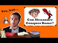 Could alexander the great conquer rome