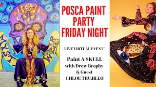 Posca Paint Party - SKULLS with Drew Brophy and  Guest Chloe Trujillo