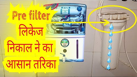 pre filter ka leakage kaise thik kare || आरो प्युरिफायर का pre filter लिकेज निकालने का आसान ट्रिक