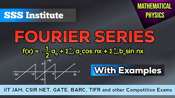FOURIER SERIES | Formula & Questions with Full Concept | Mathematical Physics | CSIR NET 