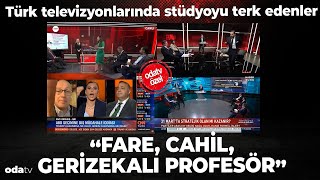Türk Televizyonlarında Stüdyoyu Terk Edenler... Kabak, Fare, Cahil, Geri Zekalı Profesör...