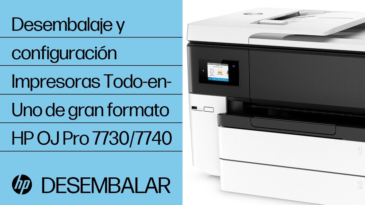 Desembalaje y configuración | Impresoras Todo-en-Uno de gran formato HP  OfficeJet Pro 7730/7740 | HP - YouTube