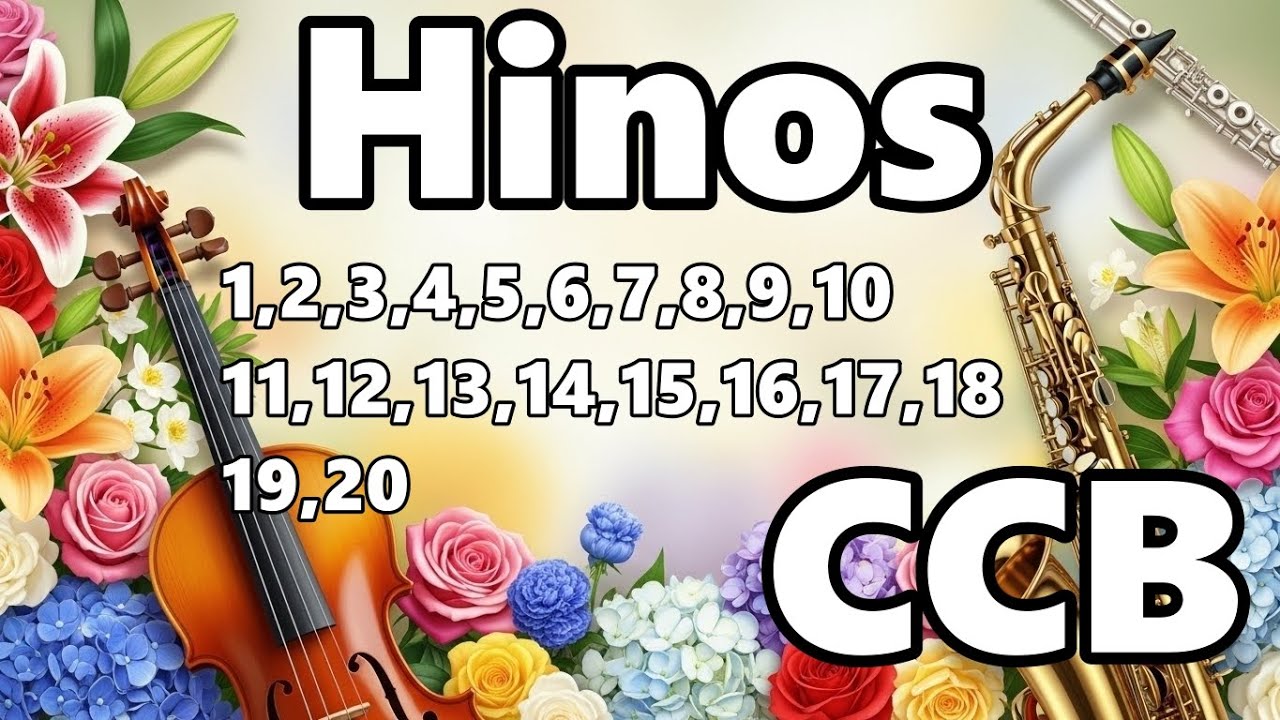 Hinos CCB - 1,2,3,4,5,6,7,8,9,10,11,12,13,14,15,16,17,18,19,20 - Melhores Hinos CCB 2026
