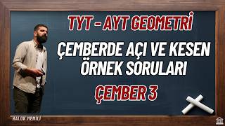Çember 3: Çemberde Açı ve Kesen Örnek Soruları (TYT - AYT Geometri)