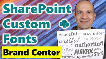 How to use the SharePoint Brand Center to set custom fonts in SharePoint online