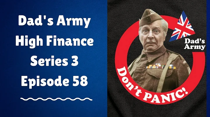 Dads Army High Finance Series 3 Episode 58 - DayDayNews