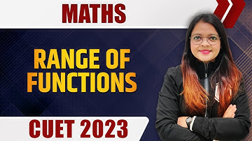 Maths | Range of functions | CUET 2023