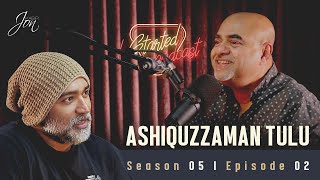 I started a podcast | Ashiquzzaman Tulu | Episode 2 | Season 5