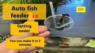 Auto fish feeder 2.0(getting easier)/You can do it in less than 5 mins