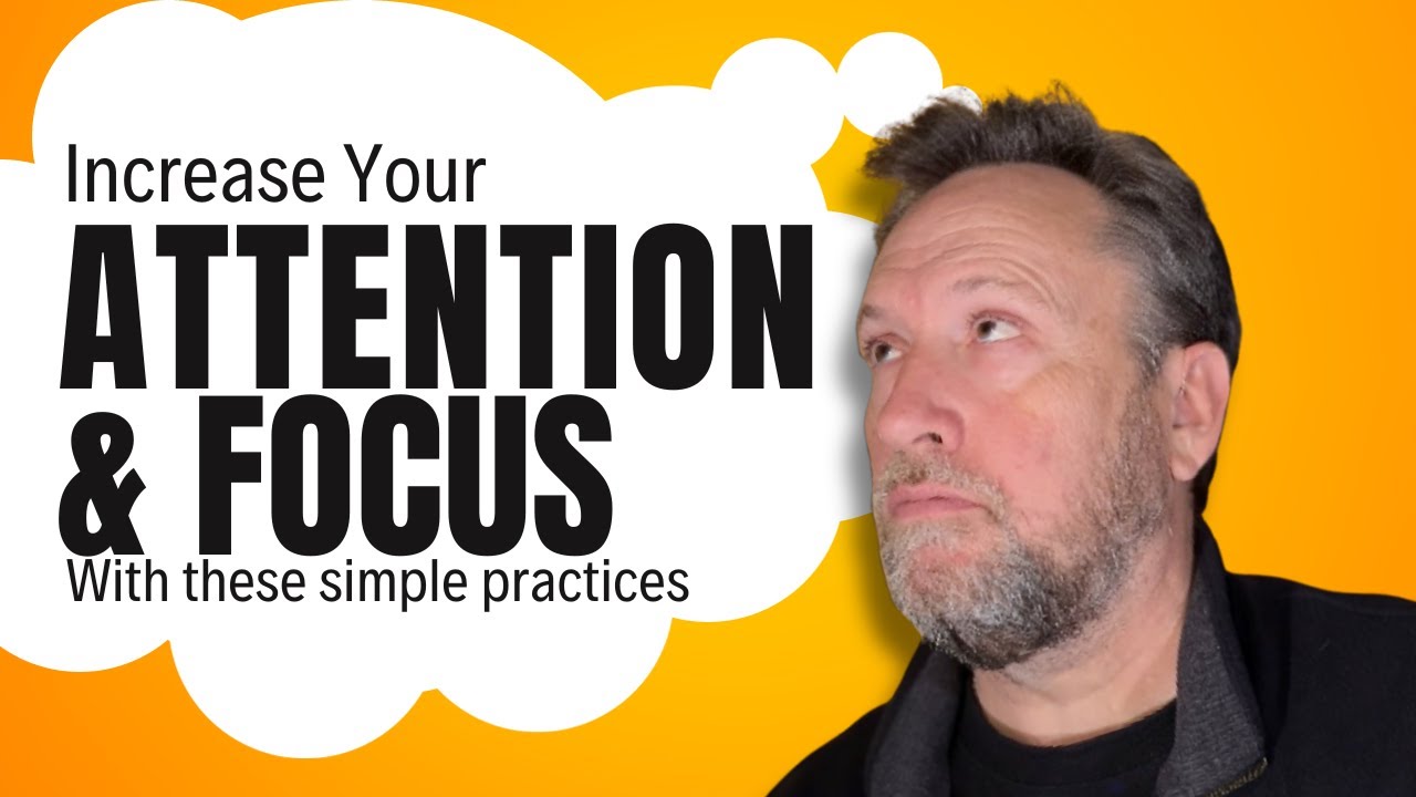 Improve Your Attention Span and Focus - YouTube