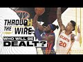 Who Is The Biggest Name To Get Traded At The Deadline? | Through The Wire Podcast