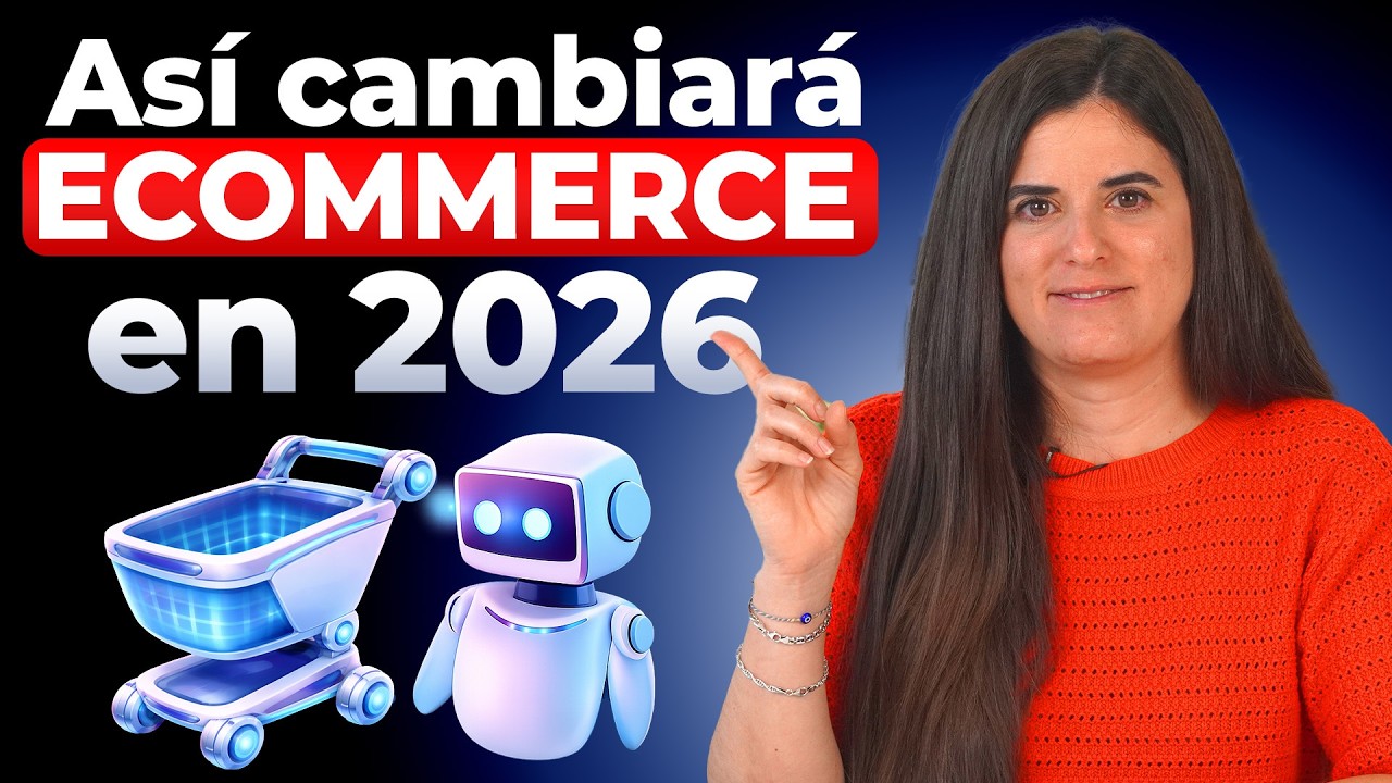 Así cambiará el Ecommerce este 2026 l 7 Tendencias - YouTube
