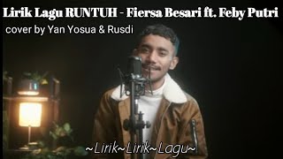 Lirik Lagu RUNTUH - fiersa Besari \u0026 Feby putri (Cover by Yan Yosua \u0026 Rusdi )