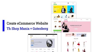 Create ecommerce website using Th Shop mania + Gutenberg | WooCommerce WordPress Theme | ThemeHunk