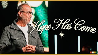 Hope Has Come | Steve Abraham
