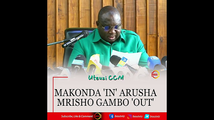 MAKONDA 'IN' ARUSHA GAMBO 'OUT'