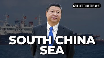 || SOUTH CHINA SEA , Explained|| Most important SSB LECTURETTE #31 || SSB INTERVIEW ||SSB CRACK