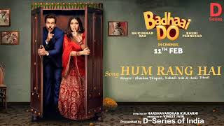 Video thumbnail of "Hum Rang Hai-Song by Shashaa Tirupati, Nakash Aziz & Amit Trivedi_Badhaai Do (2022)_Love Story Song"