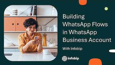 Building WhatsApp Flows in WhatsApp Business Account with Infobip